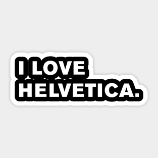I Love Helvetica. Sticker